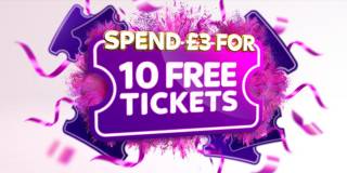 Spend £3 for 10 Free Tickets
