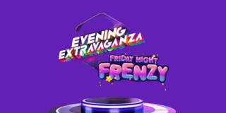 Evening Extravaganza and Friday Night Frenzy