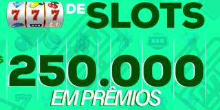 "Mini-torneios de slots com um total de R$ 250 mil em prêmios!"