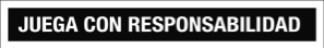 Juega con responsabilidad