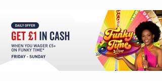 Get £1 Cash when you Wager £5+ on Funky Time
